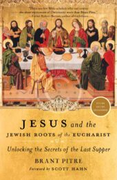 Jesus and the Jewish Roots of Eucharist